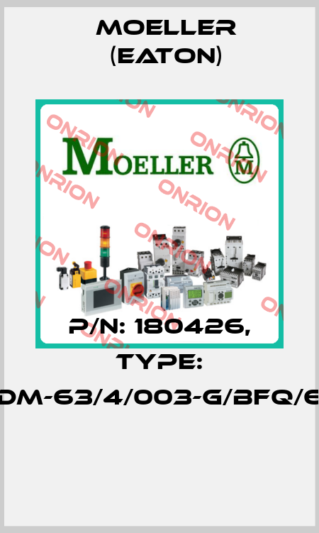 P/N: 180426, Type: FRCDM-63/4/003-G/BFQ/60HZ  Moeller (Eaton)