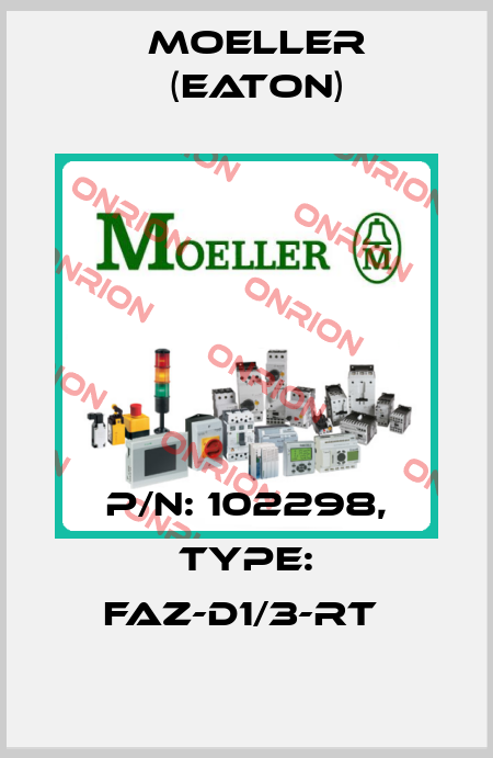 P/N: 102298, Type: FAZ-D1/3-RT  Moeller (Eaton)
