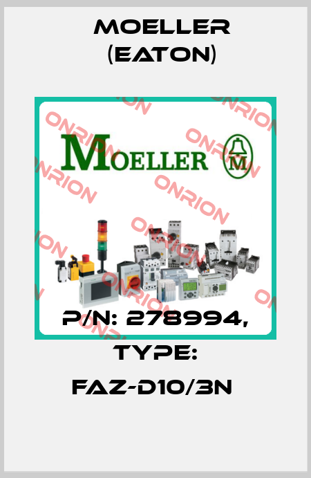 P/N: 278994, Type: FAZ-D10/3N  Moeller (Eaton)