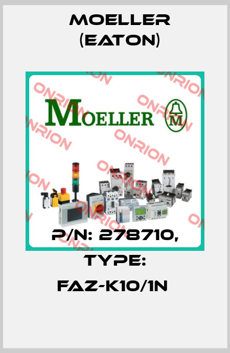 P/N: 278710, Type: FAZ-K10/1N  Moeller (Eaton)