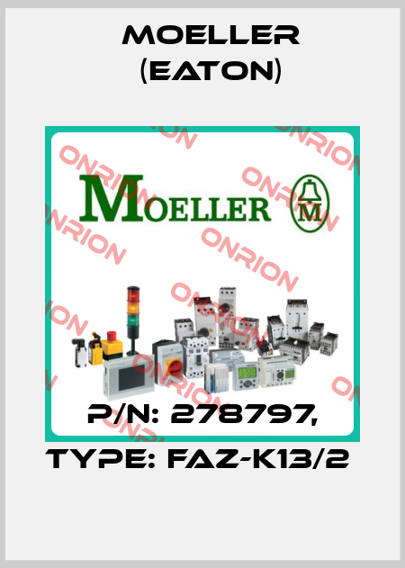 P/N: 278797, Type: FAZ-K13/2  Moeller (Eaton)