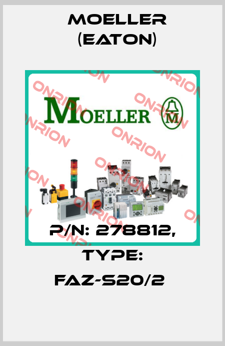P/N: 278812, Type: FAZ-S20/2  Moeller (Eaton)