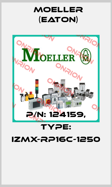 P/N: 124159, Type: IZMX-RP16C-1250  Moeller (Eaton)