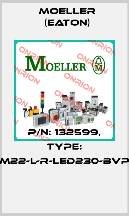 P/N: 132599, Type: M22-L-R-LED230-BVP  Moeller (Eaton)