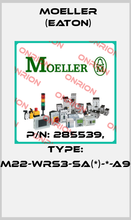 P/N: 285539, Type: M22-WRS3-SA(*)-*-A9  Moeller (Eaton)