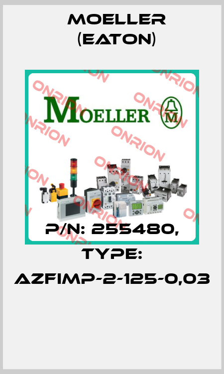 P/N: 255480, Type: AZFIMP-2-125-0,03  Moeller (Eaton)