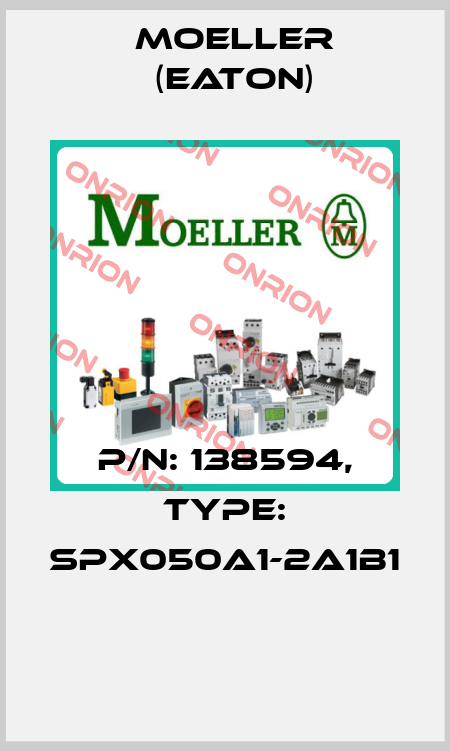 P/N: 138594, Type: SPX050A1-2A1B1  Moeller (Eaton)