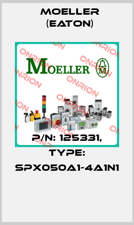 P/N: 125331, Type: SPX050A1-4A1N1  Moeller (Eaton)