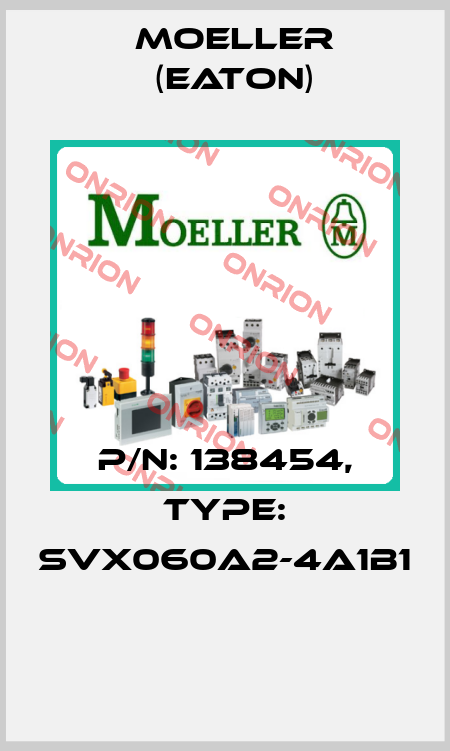 P/N: 138454, Type: SVX060A2-4A1B1  Moeller (Eaton)