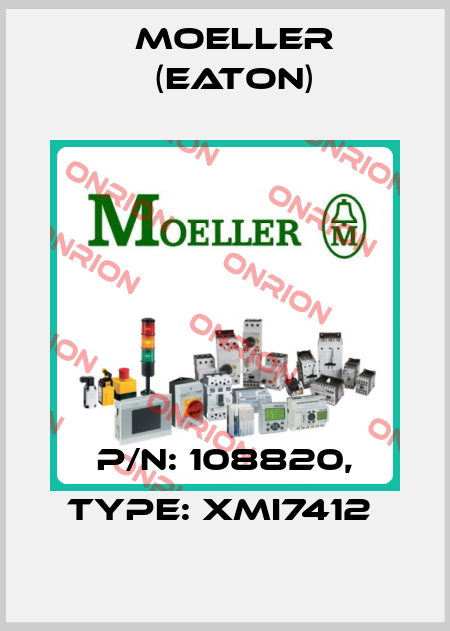 P/N: 108820, Type: XMI7412  Moeller (Eaton)