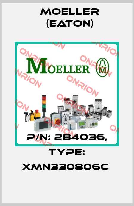 P/N: 284036, Type: XMN330806C  Moeller (Eaton)