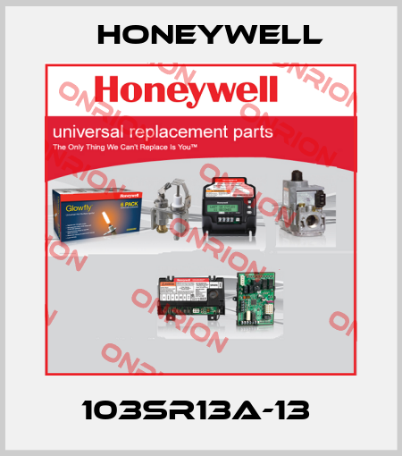 103SR13A-13  Honeywell