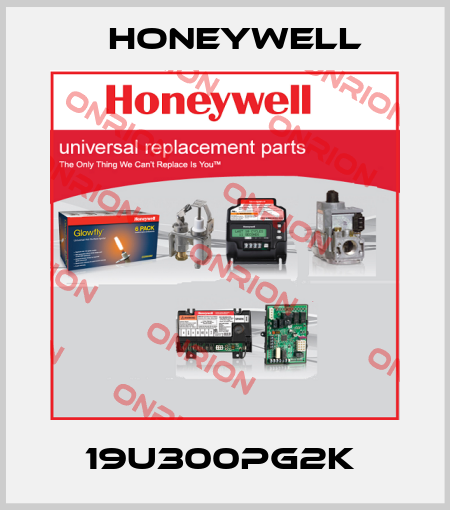 19U300PG2K  Honeywell