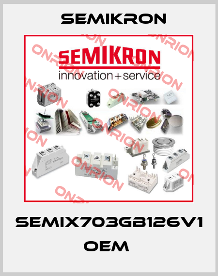 SEMIX703GB126V1 OEM  Semikron
