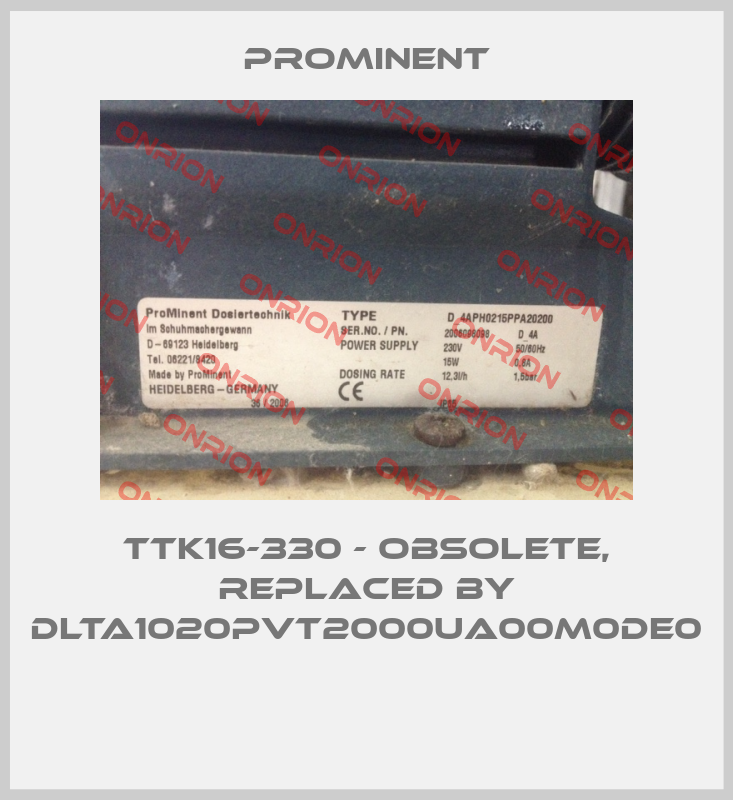 TTK16-330 - obsolete, replaced by DLTA1020PVT2000UA00M0DE0 -big
