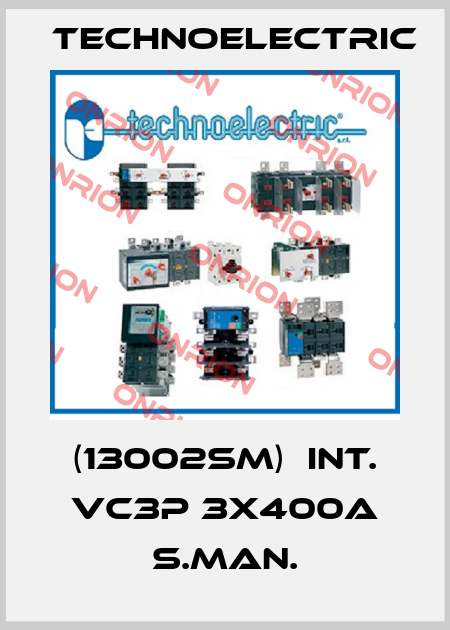 (13002SM)  INT. VC3P 3X400A S.MAN. Technoelectric