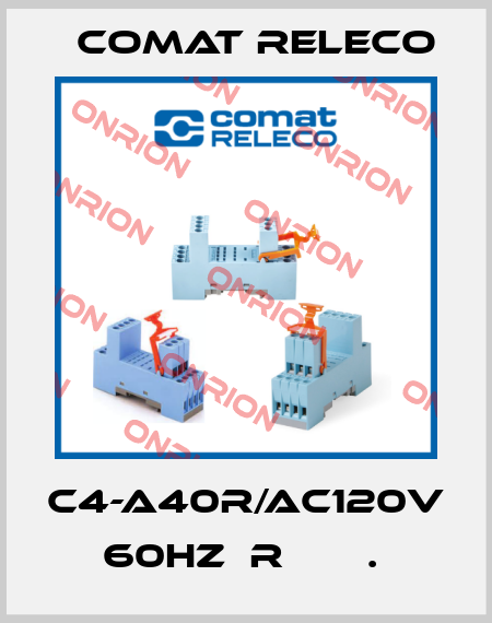 C4-A40R/AC120V 60HZ  R       .  Comat Releco