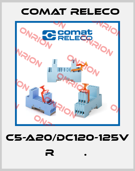 C5-A20/DC120-125V  R         .  Comat Releco