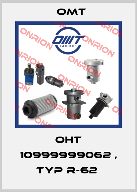 OHT 10999999062 , Typ R-62  Omt