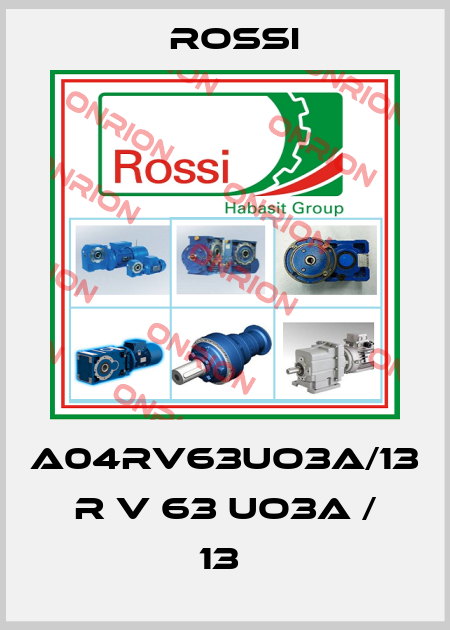 A04RV63UO3A/13  R V 63 UO3A / 13  Rossi