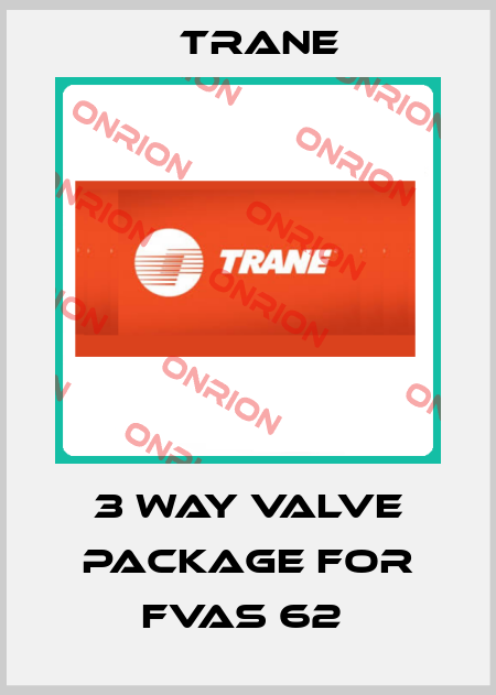 3 Way Valve Package For FVAS 62  Trane
