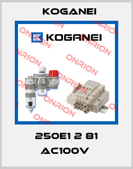 250E1 2 81 AC100V  Koganei