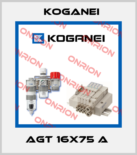 AGT 16X75 A  Koganei