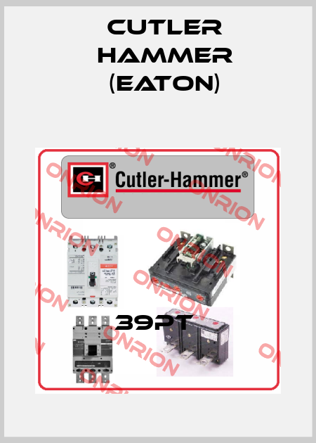 39PT  Cutler Hammer (Eaton)