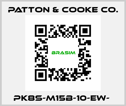 PK8S-M15B-10-EW-  Patton & Cooke Co.