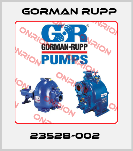 23528-002  Gorman Rupp