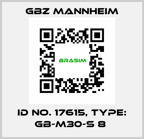 Id No. 17615, Type: GB-M30-S 8  GBZ MANNHEIM