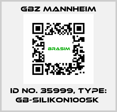 Id No. 35999, Type: GB-SILIKON100SK  GBZ MANNHEIM