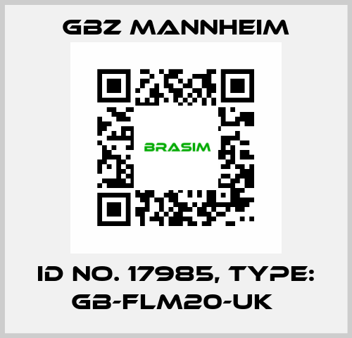 Id No. 17985, Type: GB-FLM20-UK  GBZ MANNHEIM