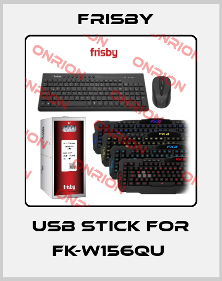 USB Stick For FK-W156QU  Frisby