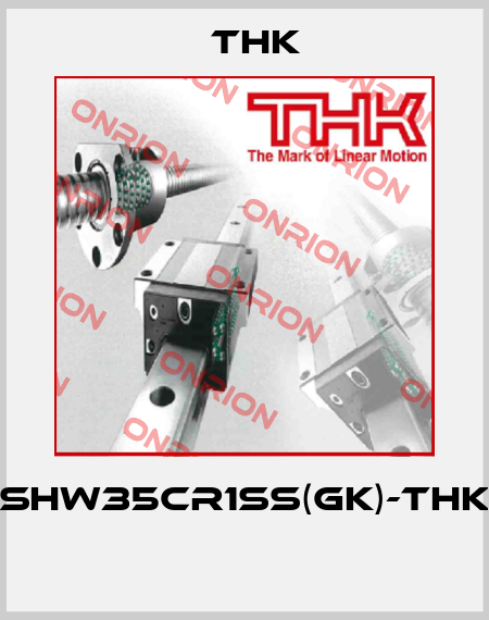 SHW35CR1SS(GK)-THK  THK