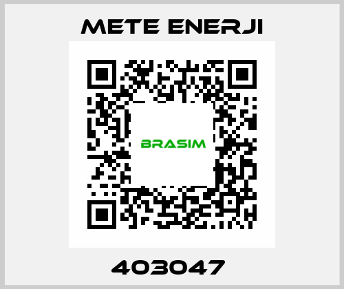 403047  METE ENERJI