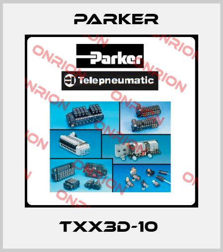 TXX3D-10  Parker