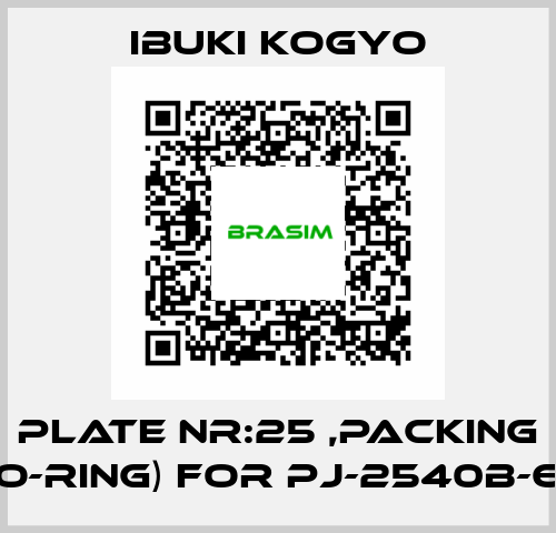Plate Nr:25 ,PACKING (O-RING) for PJ-2540B-6  IBUKI KOGYO