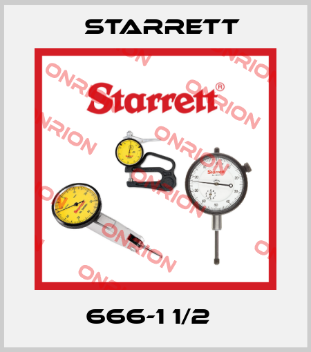 666-1 1/2   Starrett