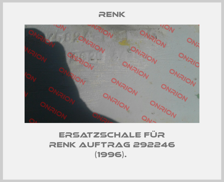 Ersatzschale für Renk Auftrag 292246 (1996). -big