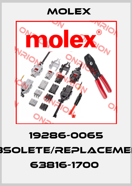 19286-0065 obsolete/replacement 63816-1700  Molex