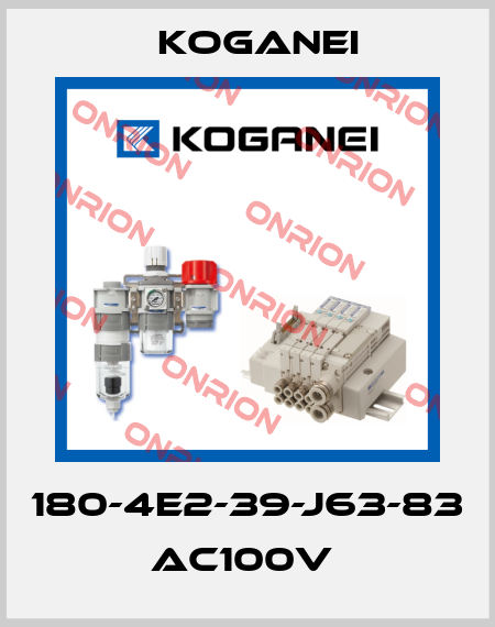 180-4E2-39-J63-83 AC100V  Koganei