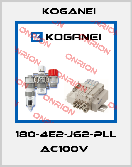 180-4E2-J62-PLL AC100V  Koganei