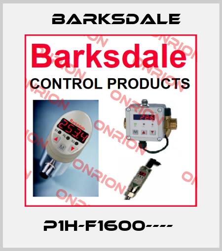 P1H-F1600----  Barksdale