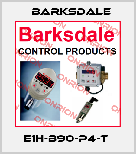 E1H-B90-P4-T  Barksdale