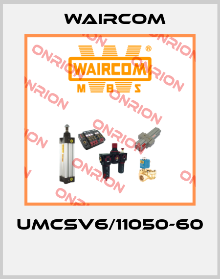 UMCSV6/11050-60  Waircom