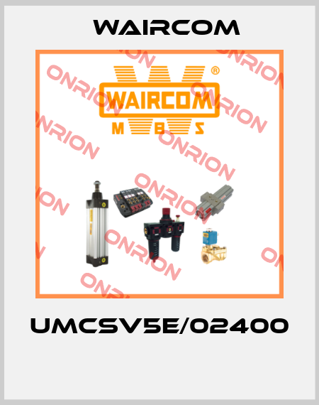 UMCSV5E/02400  Waircom
