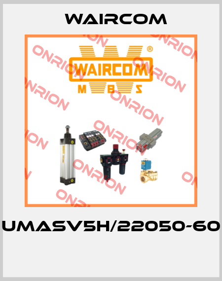 UMASV5H/22050-60  Waircom