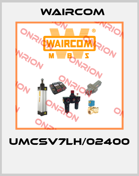 UMCSV7LH/02400  Waircom