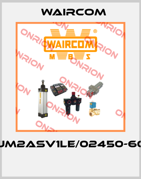 UM2ASV1LE/02450-60  Waircom